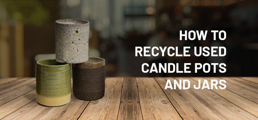 How to Recycle Used Candle Pots and Jars