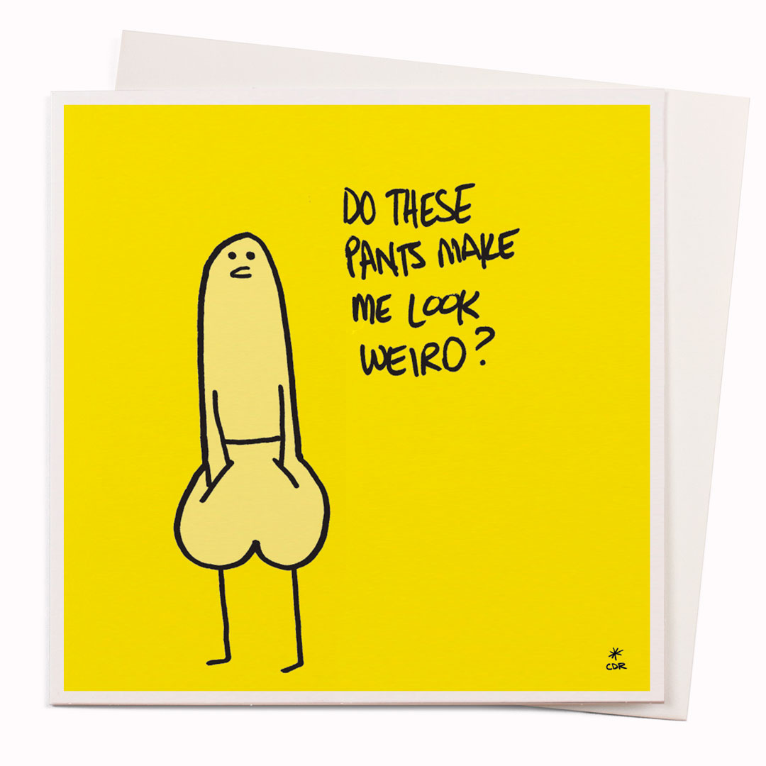 Weirdo Pants' Card