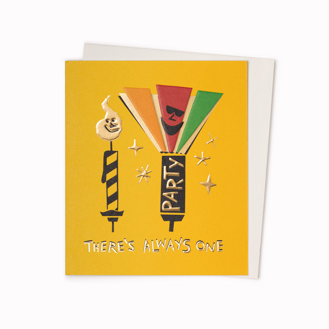There's Always One | Greeting Card