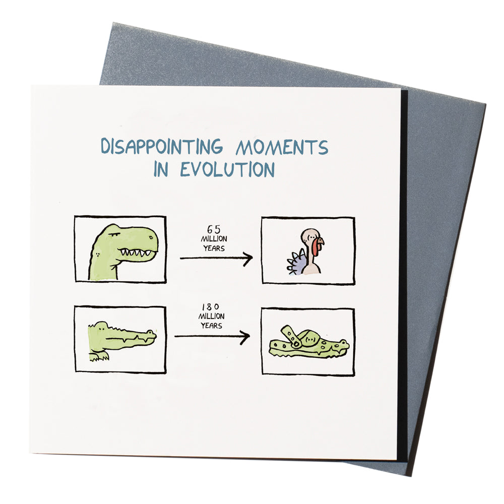 Evolution' is a funny greeting card featuring a cartoon of Disappointing Moments in Evolution, by John Atkinson for our 'Wrong Hands' range.