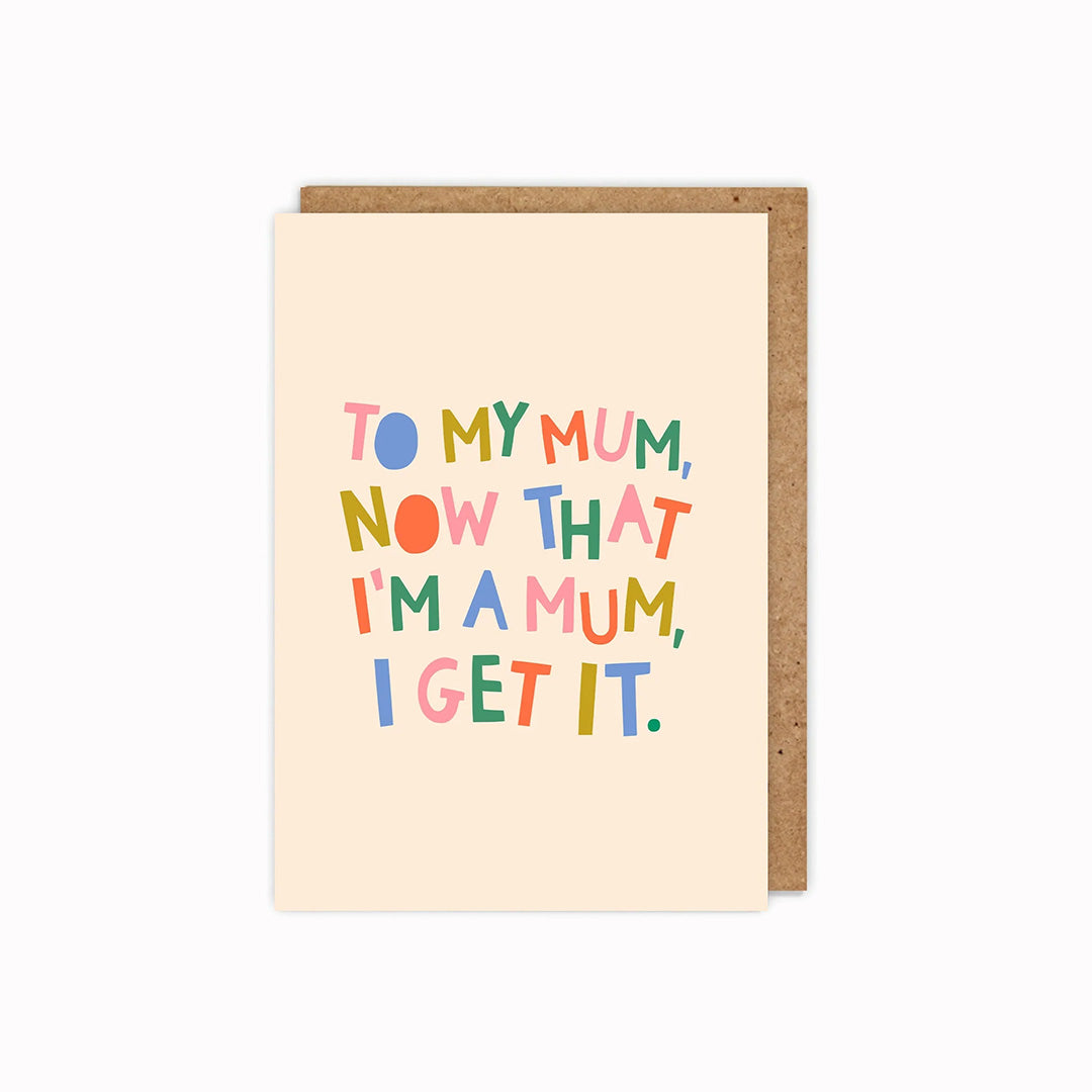 I Get It | Mother's Day Card