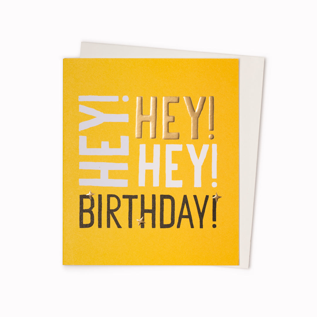 Hey Hey Hey | Birthday Greeting Card