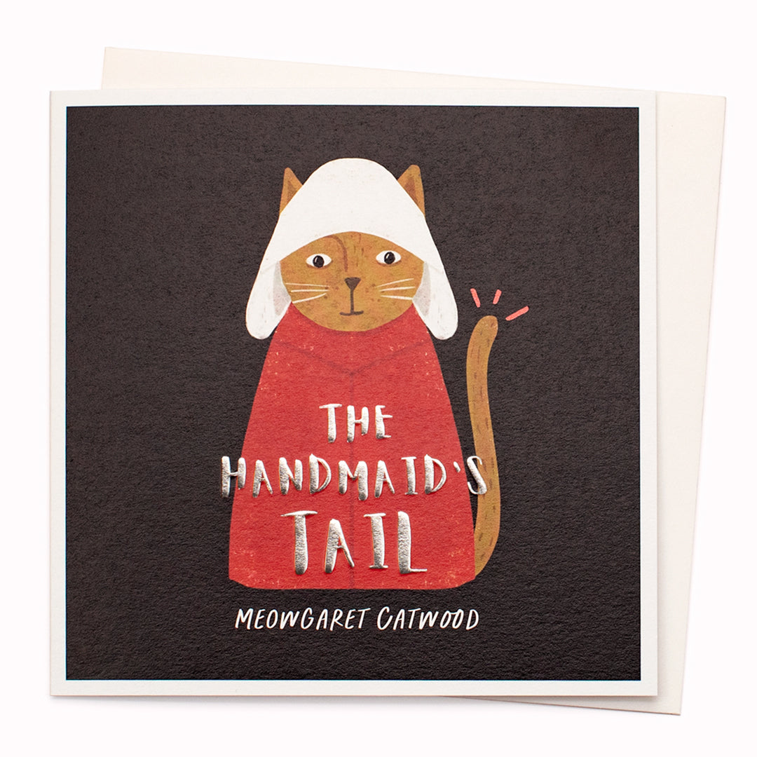 Handmaid's Tail is a humorous card and is suitable for any occasion including birthdays, or just a note to say 'hi'!
