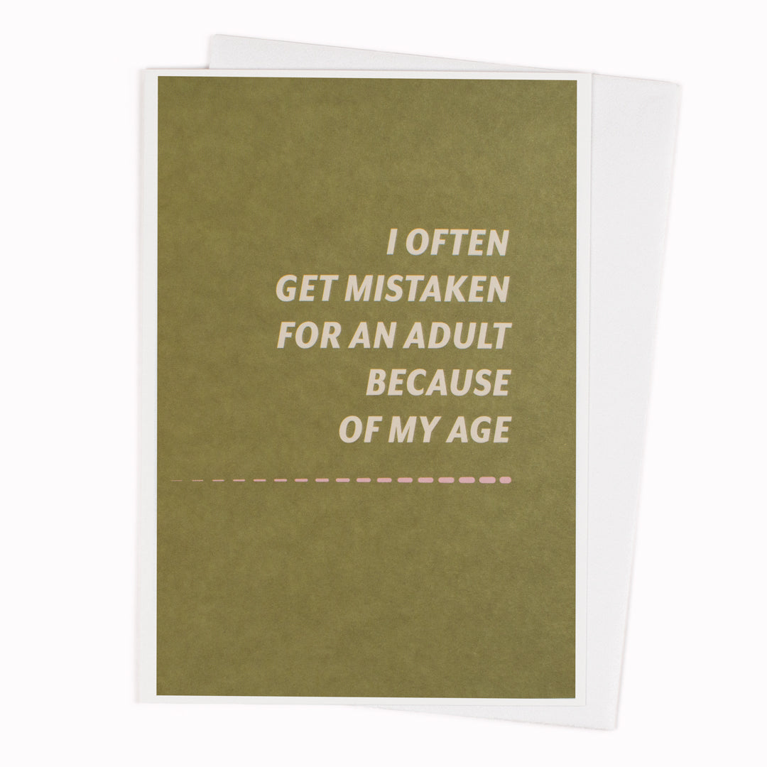 'I Often Get Mistaken For An Adult Because Of My Age' is the kind of birthday card that gets pinned to your home office notice board and stays there long after your special day is over. Who wants to be an adult anyway?