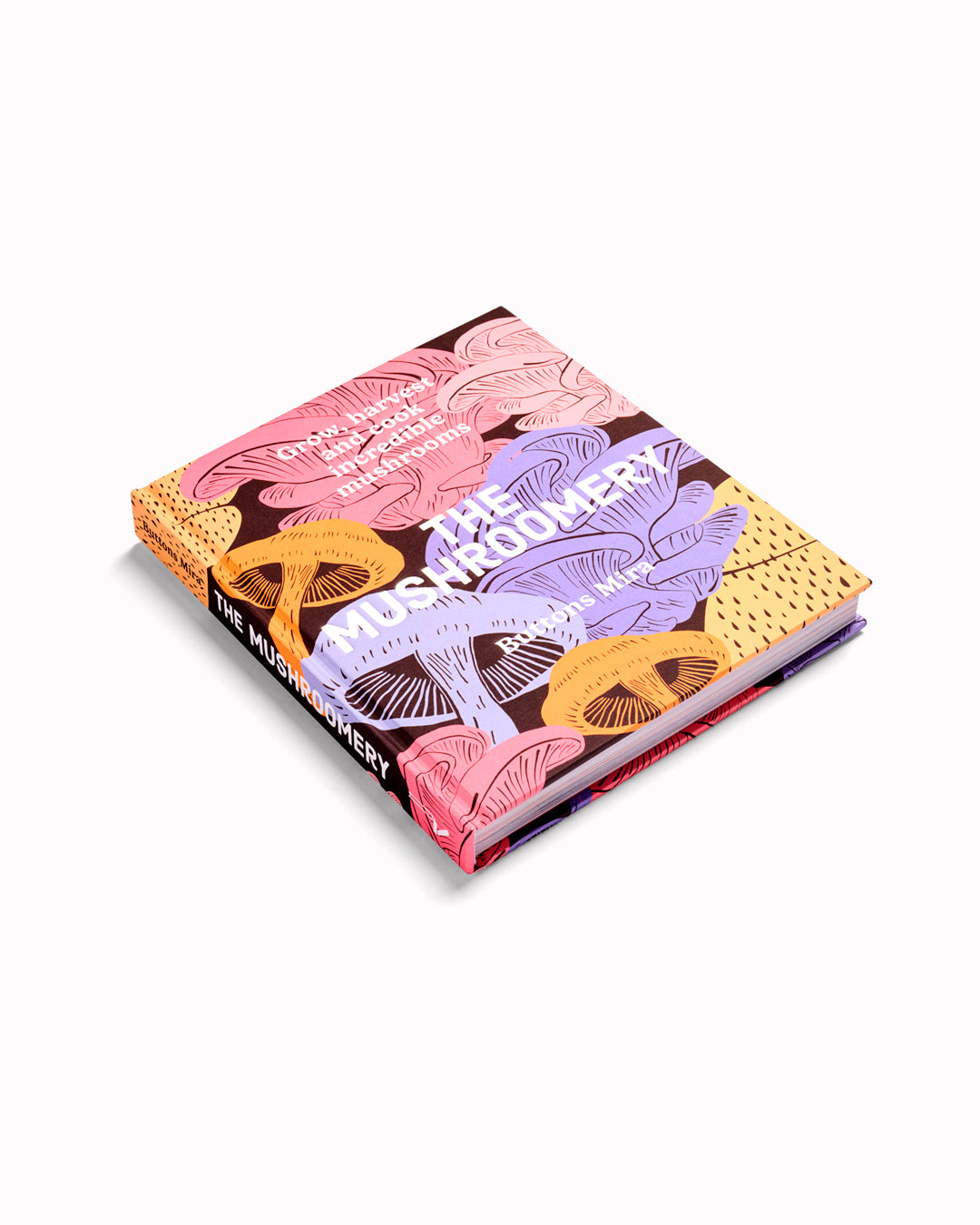 Part growing manual, part cookbook, The Mushroomery is an introduction to cultivating mushrooms at home, even when outdoor space is limited.