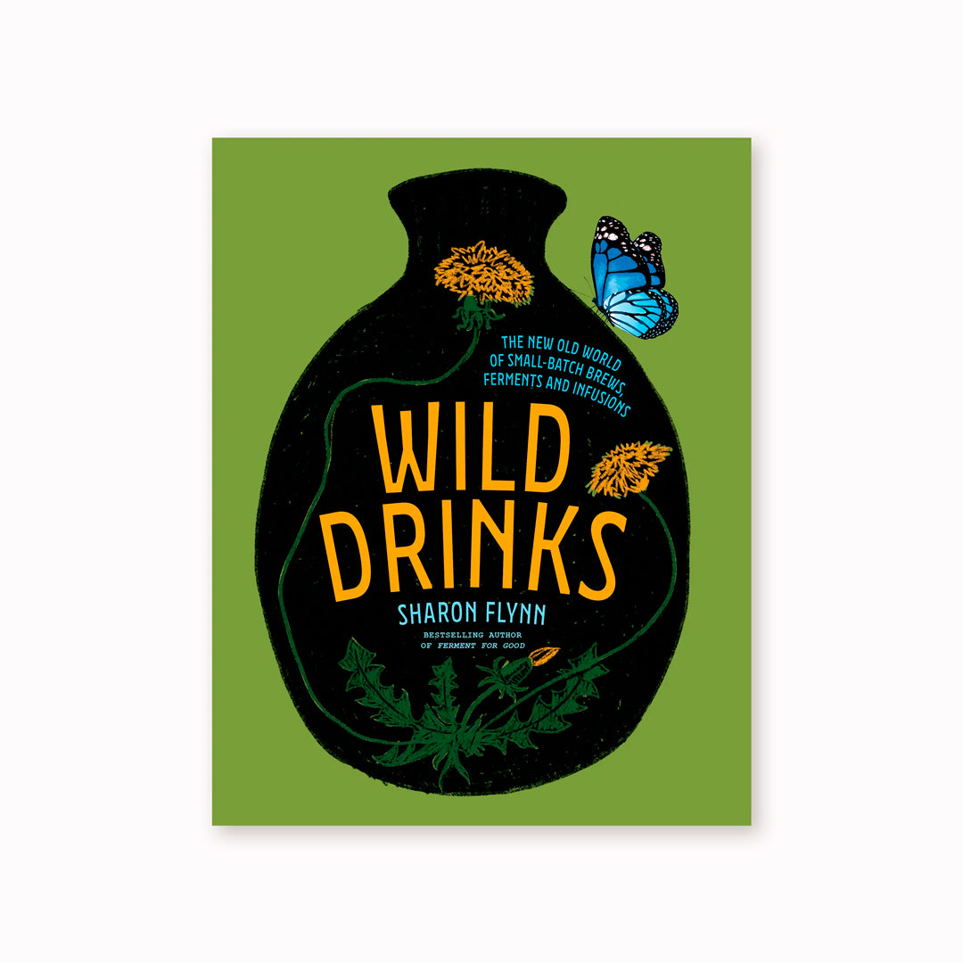 The New Old World of Small-Batch Brews, Ferments and Infusions by Sharon Flynn is a practical guide to making naturally fermented, brewed and infused drinks at home.