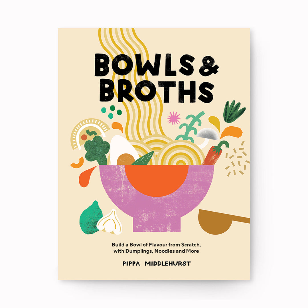 Bowls & Broths by Pippa Middlehurst