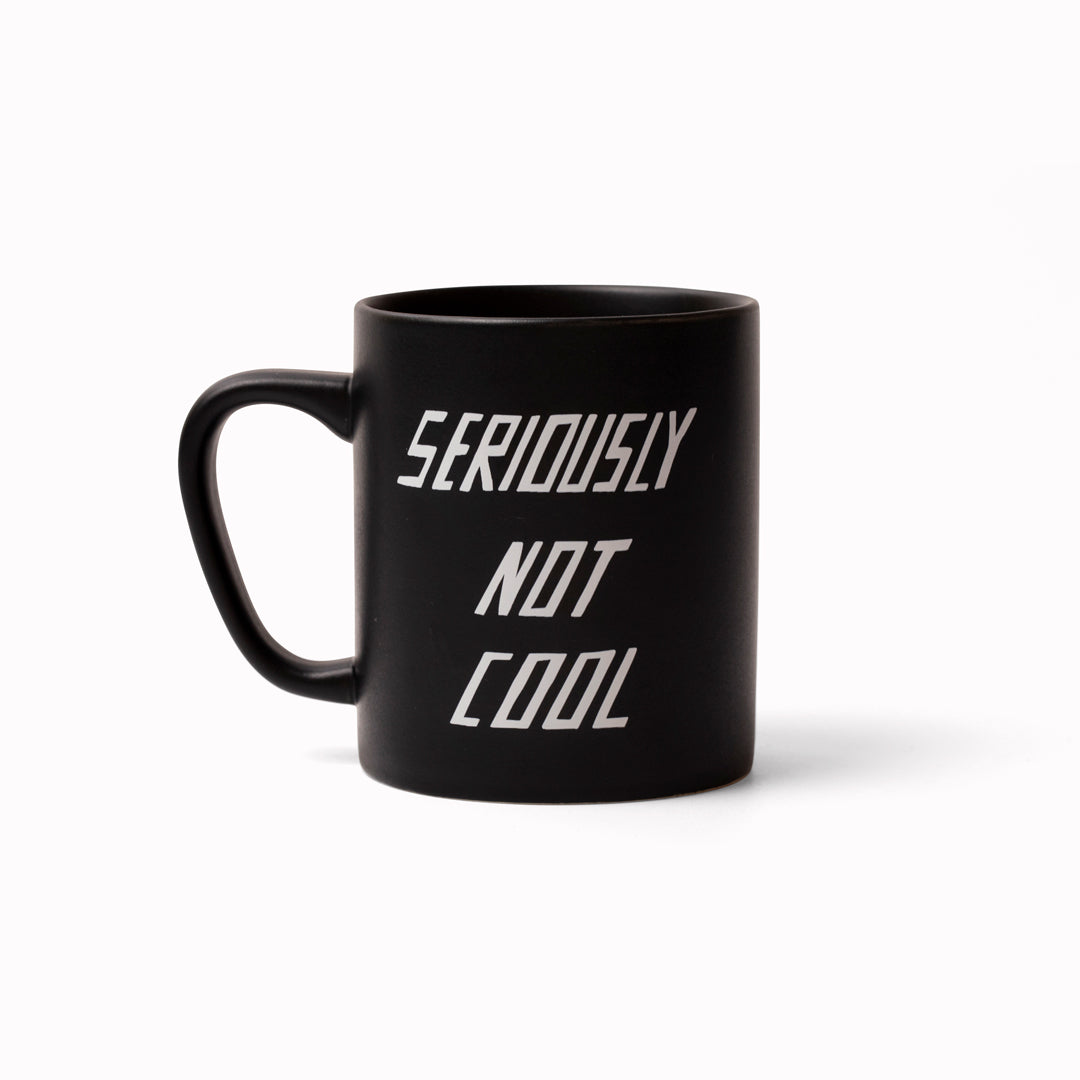 'Seriously Not Cool' Mug
