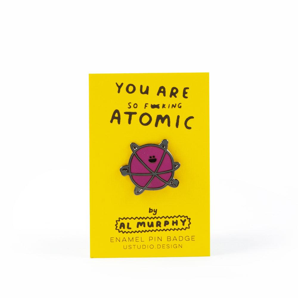 You're Atomic' Enamel Pin