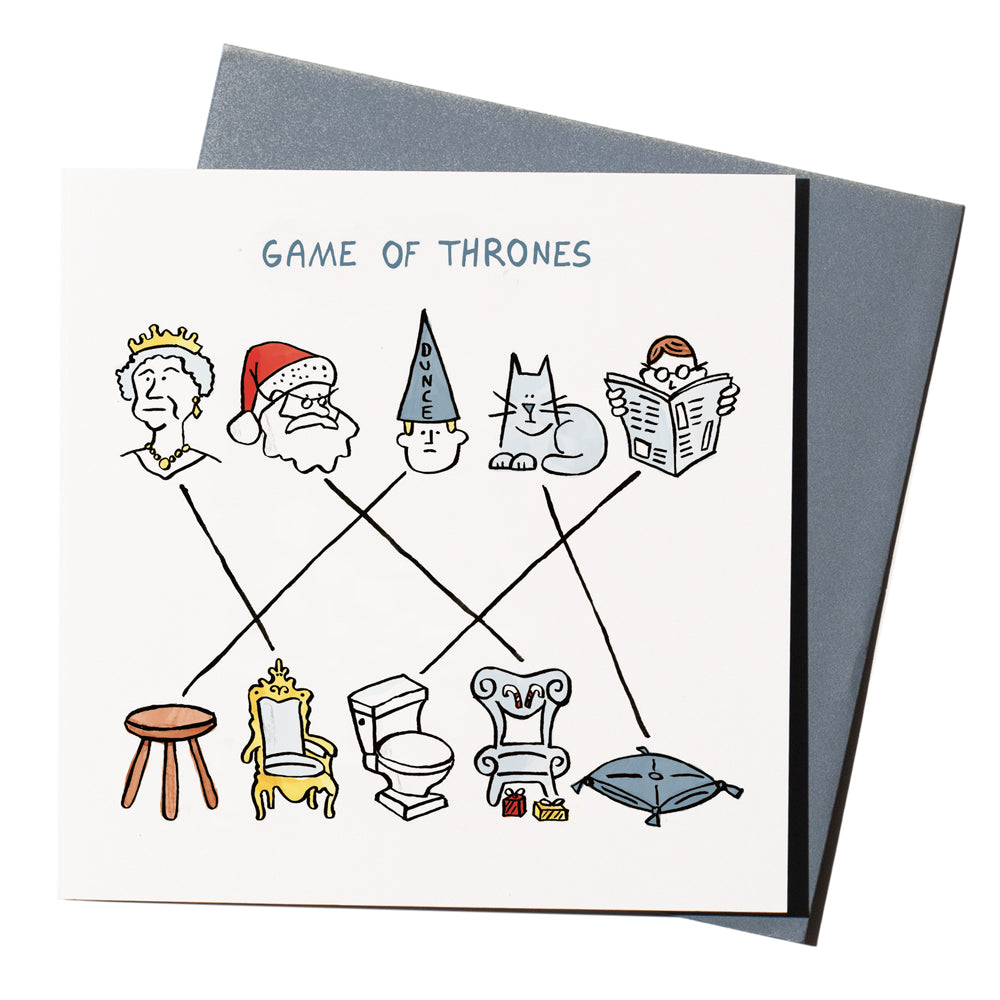 'Game of Thrones' is a funny greeting card by cartoonist John Atkinson for our 'Wrong Hands' range, featuring a pun on 'Game of Thrones': a selection of thrones to match to their owners, including a toilet to match to a man reading the paper ('throne', get it?)