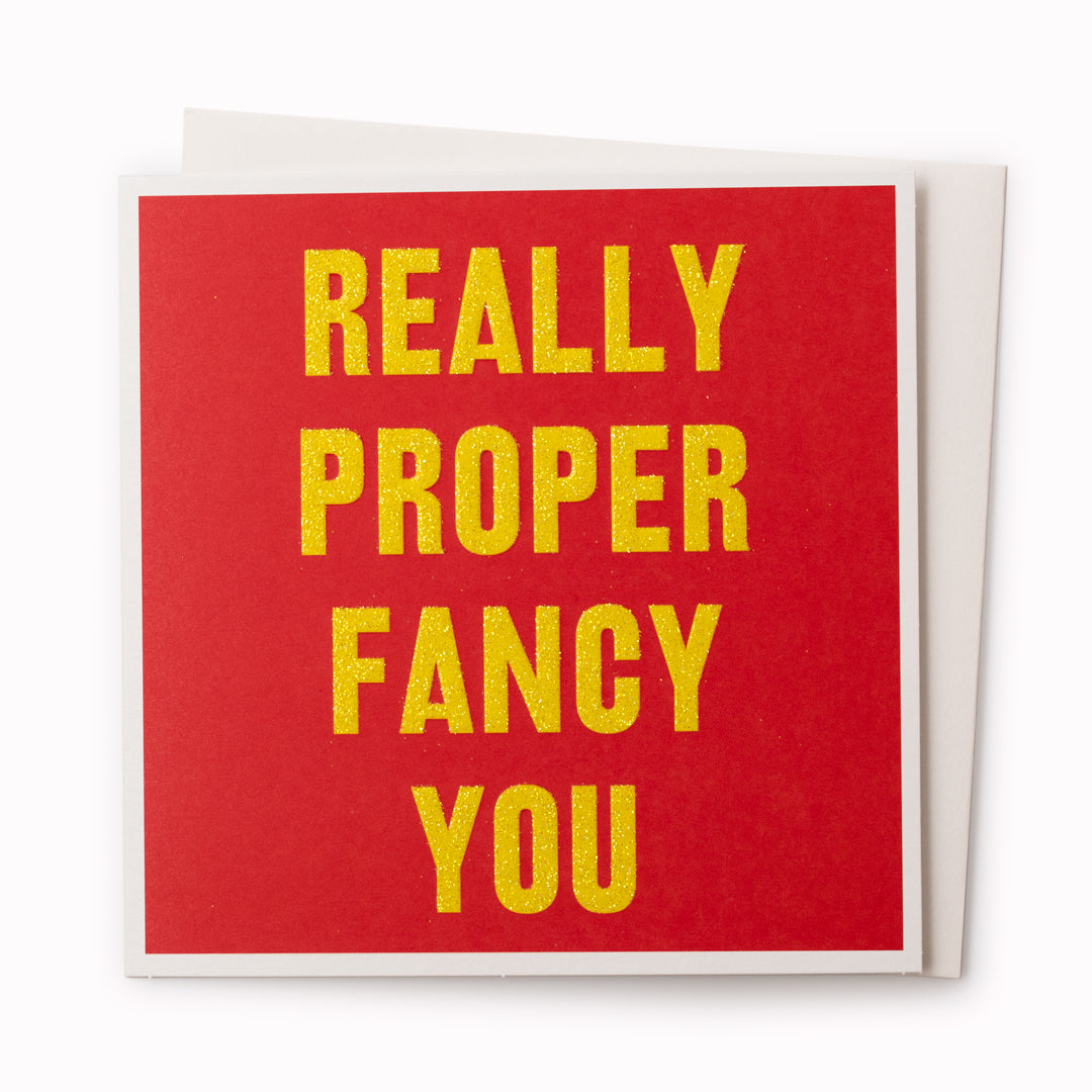 'Really Proper Fancy You' Card